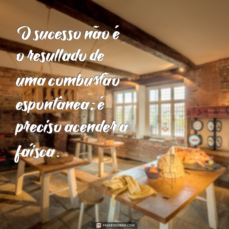 30 Frases Motivacionais para Impulsionar seu Desempenho no Trabalho 