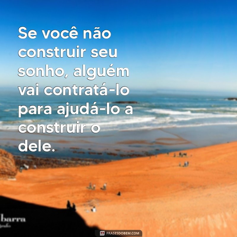 30 Frases Motivacionais para Impulsionar seu Desempenho no Trabalho 